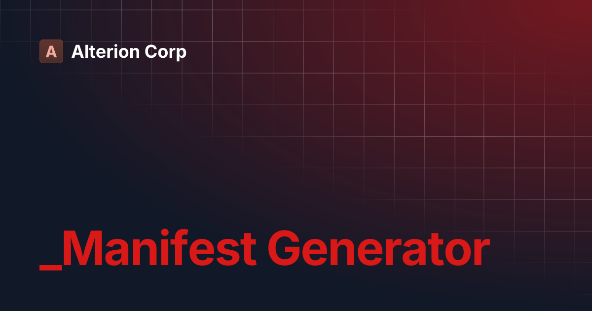 _Manifest Generator | Alterion Corp